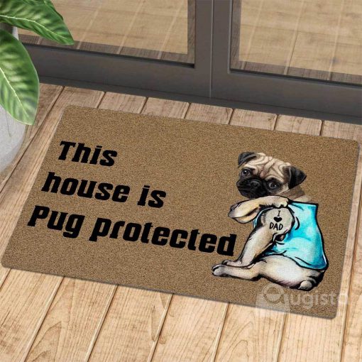 this house is pug protected i love dad tattoo doormat 1
