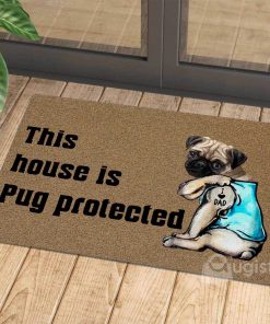 this house is pug protected i love dad tattoo doormat 1 - Copy (2)