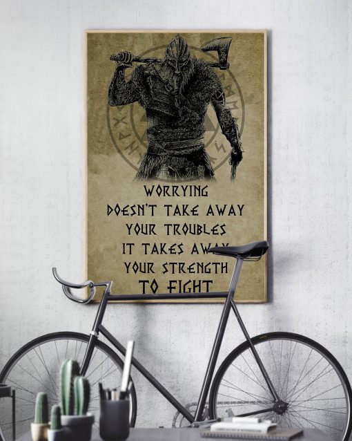 viking worrying doesnt take away your troubles it takes away poster 3