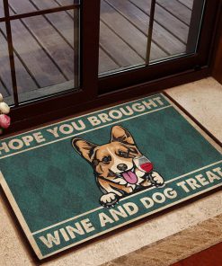vintage corgi hope you brought wine and dogs treats doormat 1