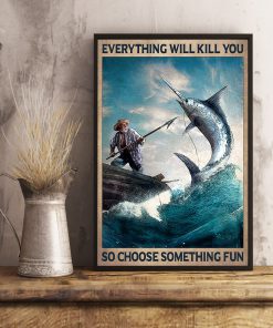 vintage everything will kill you so choose something fun old man and the sea poster 3