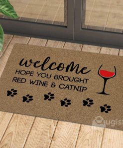 welcome hope you brought red wine and catnip doormat 1 - Copy (2)