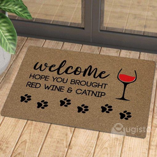welcome hope you brought red wine and catnip doormat 1 - Copy