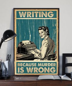writing because murder is wrong retro poster 3