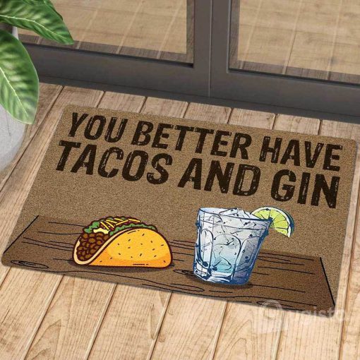 you better have tacos and gin doormat 1