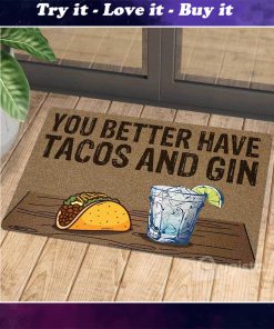 you better have tacos and gin doormat