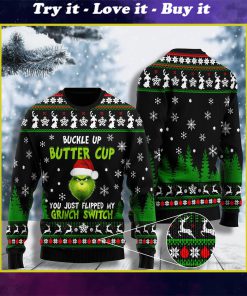buckle up buttercup you just flipped my grinch switch ugly christmas sweater