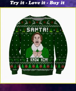 buddy the elf santa i know him all over printed ugly christmas sweater