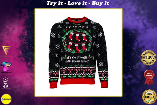friends its christmas could i be more excited all over printed ugly christmas sweater