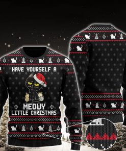 have yourself a meowy little christmas black cat ugly christmas sweater 2 - Copy