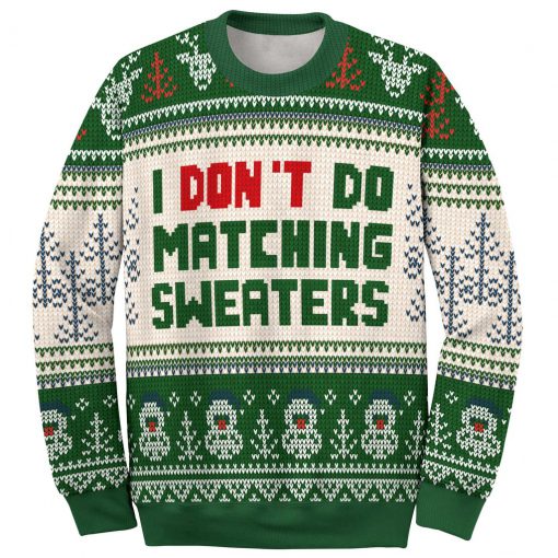 i dont do matching sweaters love couple ugly christmas sweater 2