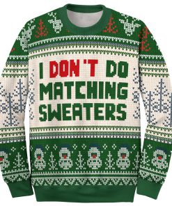 i dont do matching sweaters love couple ugly christmas sweater 3