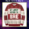 love couple shirts if lost return to bae ugly christmas sweater