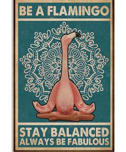 be a flamingo stay balanced always be fabulous yoga vintage poster 2