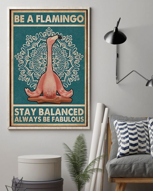 be a flamingo stay balanced always be fabulous yoga vintage poster 3