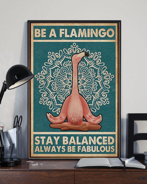 be a flamingo stay balanced always be fabulous yoga vintage poster 5