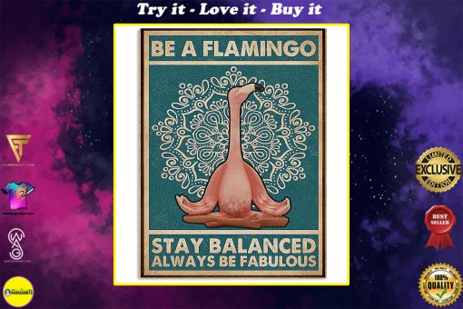 be a flamingo stay balanced always be fabulous yoga vintage poster
