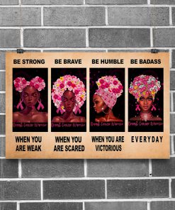 breast cancer awareness be strong be brave be humble be badass poster 2