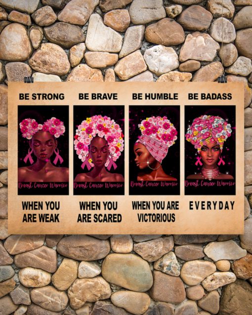 breast cancer awareness be strong be brave be humble be badass poster 4