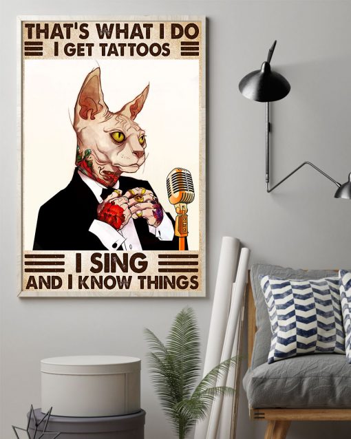 cat thats what i do i get tattoos i sing and i know things vintage poster 3