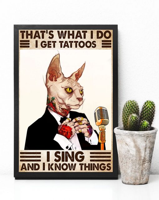 cat thats what i do i get tattoos i sing and i know things vintage poster 4