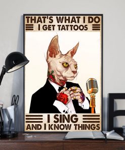 cat thats what i do i get tattoos i sing and i know things vintage poster 5