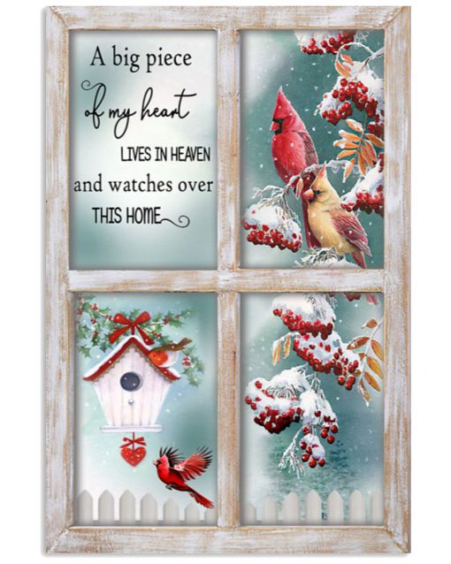 christmas cardinal a big piece of my heart lives in heaven and watches over this home poster 2