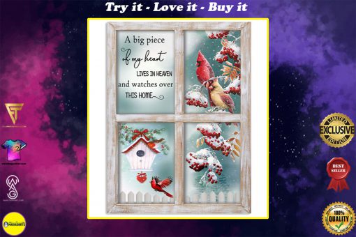 christmas cardinal a big piece of my heart lives in heaven and watches over this home poster