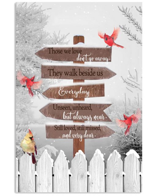 christmas cardinal those we love don't go away they walk beside us everyday poster 2