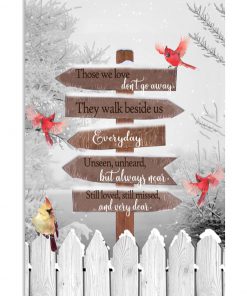 christmas cardinal those we love don't go away they walk beside us everyday poster 3
