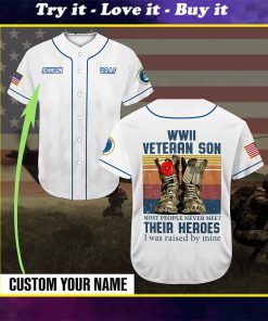 custom name veteran son most people never meet their heroes full printing baseball shirt