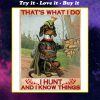 dachshund thats what i do i hunt and i know things vintage poster