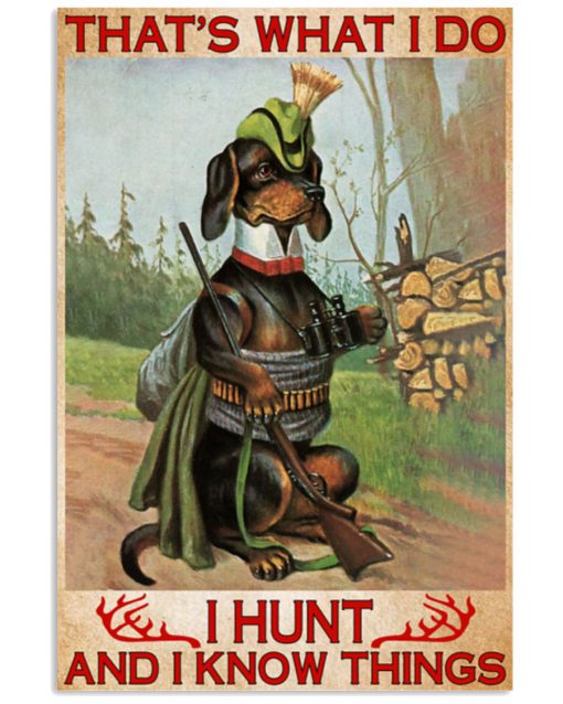 dachshund thats what i do i hunt and i know things vintage poster 2