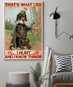 dachshund thats what i do i hunt and i know things vintage poster 3