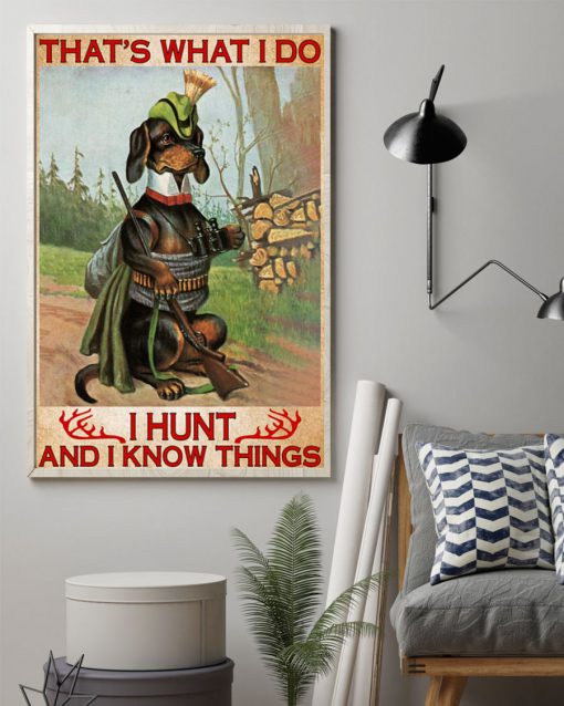 dachshund thats what i do i hunt and i know things vintage poster 3