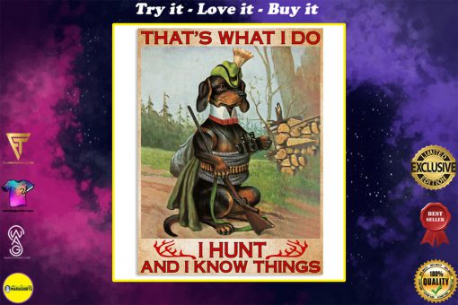 dachshund thats what i do i hunt and i know things vintage poster