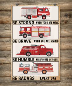 fire engine be strong be brave be humble be badass vintage poster 5