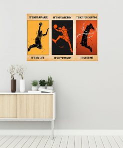its not a phase its my life its not a hobby its my passion basketball vintage poster 5