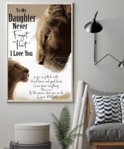 lion to my daughter i love you love mom poster 3