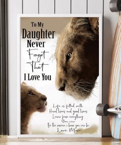 lion to my daughter i love you love mom poster 4