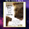 lion to my son never forget that i love you dad poster
