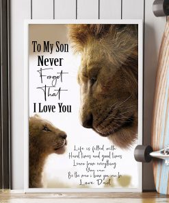 lion to my son never forget that i love you dad poster 5