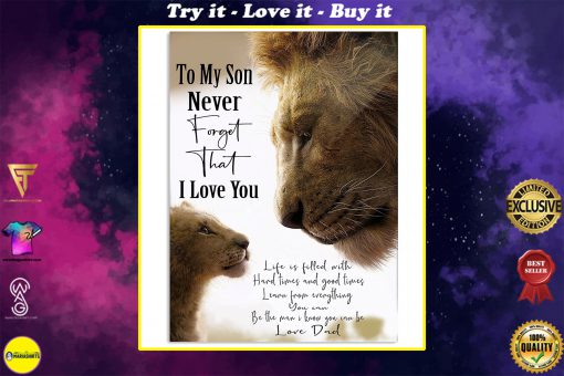 lion to my son never forget that i love you dad poster