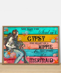 she had the soul of a gypsy the heart of a hippie and the spirit of a mermaid poster 5