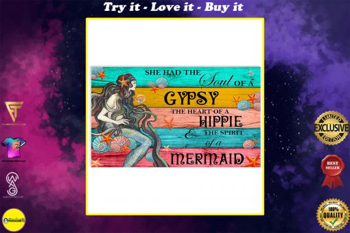 she had the soul of a gypsy the heart of a hippie and the spirit of a mermaid poster