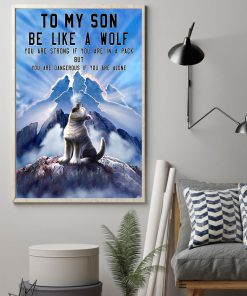 to my son be like a wolf you are strong if you are in a pack but you are dangerous if you are alone poster 2