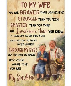 to my wife you are braver than you believe you are my sunshine poster 2