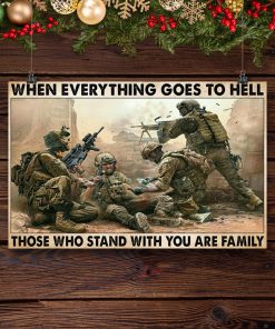veteran when everything goes to hell those who stand with you are family poster 4