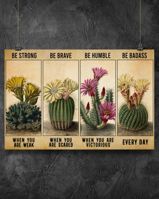vintage cactus be strong be brave be humble be badass poster 2