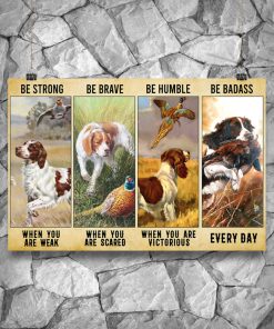 vintage french spaniel be strong be brave be humble be badass poster 3